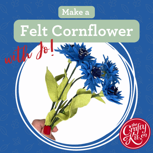 Make a Felt Cornflower with Jo! The Crafty Kit Company