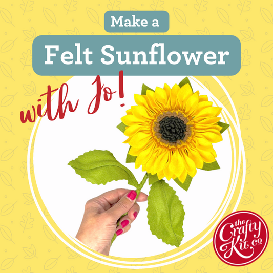 Make a Felt Sunflower with Jo! The Crafty Kit Company